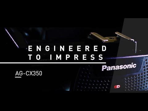 Engineered to impress | AG-CX350 First footage