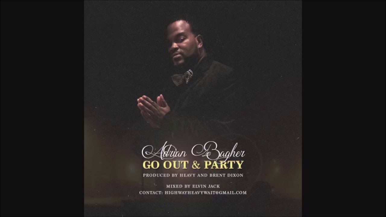 Adrian Bagher - Go Out & Party