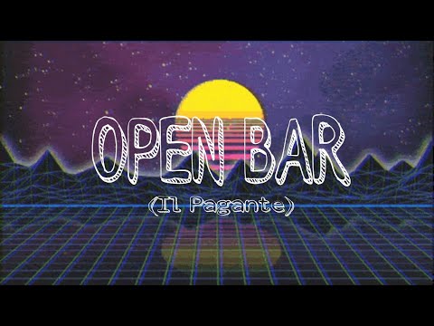 Il Pagante - Open Bar (Testo/Lyrics Video)