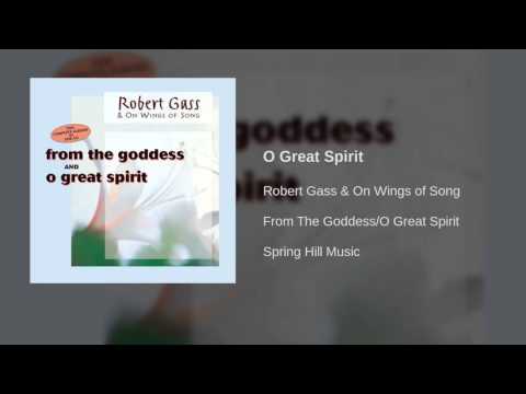 Robert Gass & On Wings of Song - O Great Spirit