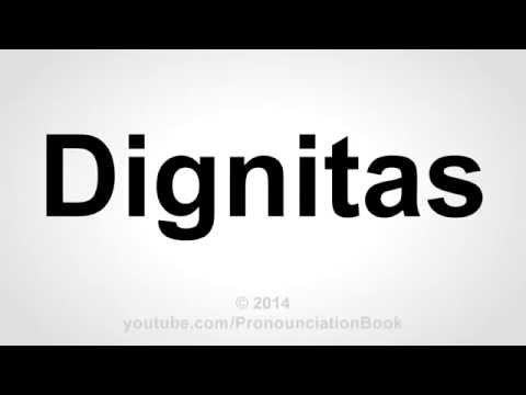 How to Pronounce Dignitas