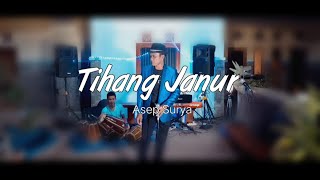 Download lagu Asep Surya - Tihang Janur | Live Session mp3 Download lagu Asep Surya - Tihang Janur | Live Session mp3