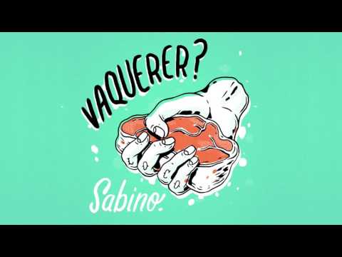 Sabino - Vaquerer? (Audio)