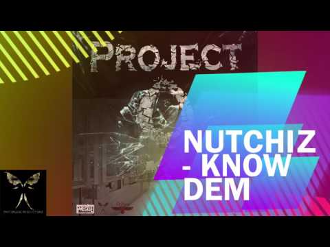 Nutchiz "Know Dem" Project 9 Riddim 2k17 Dancehall