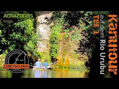 Abenteuer AMAZONAS - KANUTOUR auf dem Rio Urubu (Teil 1) | Amazonas Dschungeltour, Jungle Survival