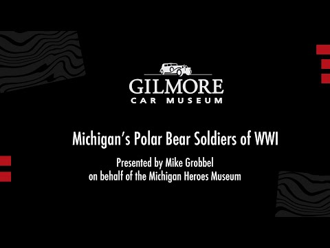 Michigan's Polar Bear Soldiers of WWI presented by Mike Grobbel