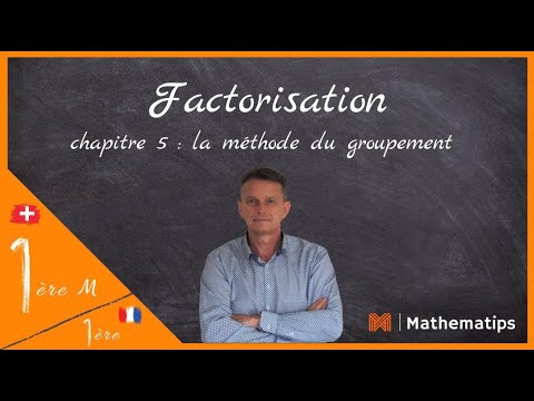 Factorisation : La méthode du groupement
