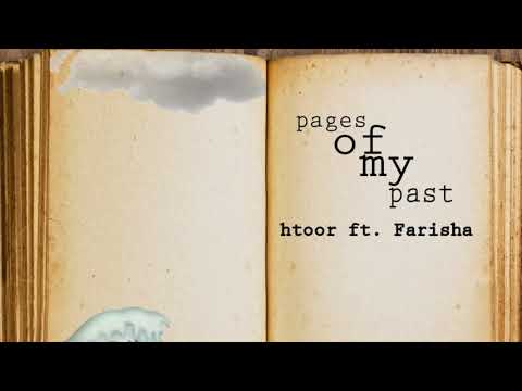 Htoor Ft. Farisha - Pages of my Past (Original Mix)