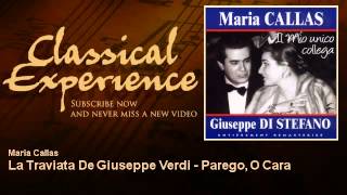 Maria Callas : La Traviata De Giuseppe Verdi - Parego, O Cara - ClassicalExperience