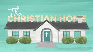 The Christian Home