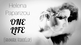 Helena Paparizou - One Life (Fanmade VideoClip)
