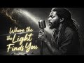 Where the Light Finds You | Let Babylon Burn
