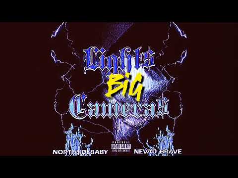 NORTH$IDEBABY - LIGHT$ N CAMERA$ FEAT. NEVAD BRAVE