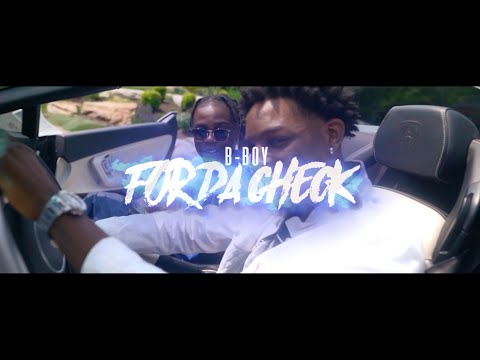 B Boy - "For Da Chek" | Shot By @Banzofîlms | (Wsc Exclusive - Official Music Video)