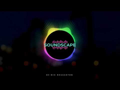 REGGAETON ACTUAL VS OLD SCHOOL 2024 SESSIONS - SOUNDSCAPE