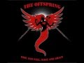 The Offspring - You're Gonna Go Far, Kid (Clean ...