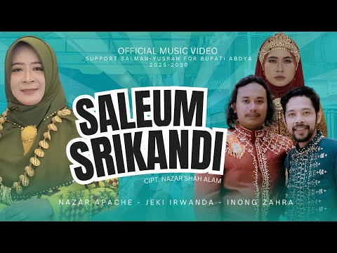 Saleum Srikandi - Nazar Apache,Jeki Irwanda & Inong Zahra (Official Music Video)