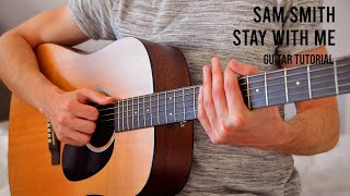 Sam Smith âae Stay With Me EASY Guitar Tutorial With Chords / Lyrics