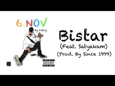 A. ROY - BISTAR (FEAT. SATYAKAM) | (PROD. BY SINCE 1999)