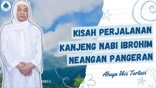 Download lagu PERJALANAN NABI IBROHIM NEANGAN PANGERAN - ABUYA UCI mp3 Download lagu PERJALANAN NABI IBROHIM NEANGAN PANGERAN - ABUYA UCI mp3