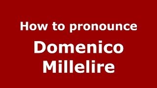 How to pronounce Domenico Millelire