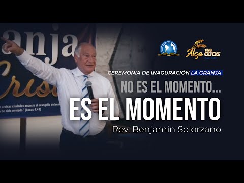 NO es el MOMENTO... ES el MOMENTO | Rev. Benjamin Solorzano | IPUNJE Chile