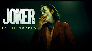 JOKER | Let It Happen