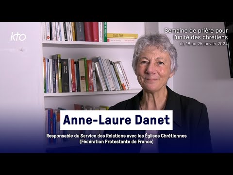Pasteure Anne-Laure Danet - Semaine de prière pour l’unité des chrétiens 2024