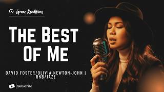 Download lagu The Best Of Me – David Foster/Olivia Newton-John | Female RNB/Jazz Cover (Lyric Video) mp3