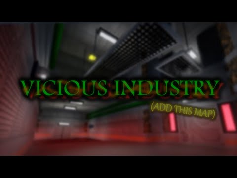 Crazyblox, Add This Map #1: Vicious Industry
