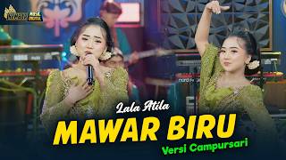 Download lagu Lala Atila - MAWAR BIRU - Kembar Campursari mp3