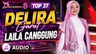 Download lagu DELIRA ( GARUT ) - LAILA CANGGUNG | D'Academy 8 Top 37 | Full Audio Terbaik mp3