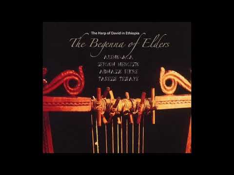 The Begenna Of Elders: The Harp Of David In Ethiopia