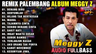 Download lagu ALBUM REMIX PALEMBANG MEGGY Z - BENANG BIRU - SENYUMLAH - HILANG TAK BERKESAN - MAHAL mp3