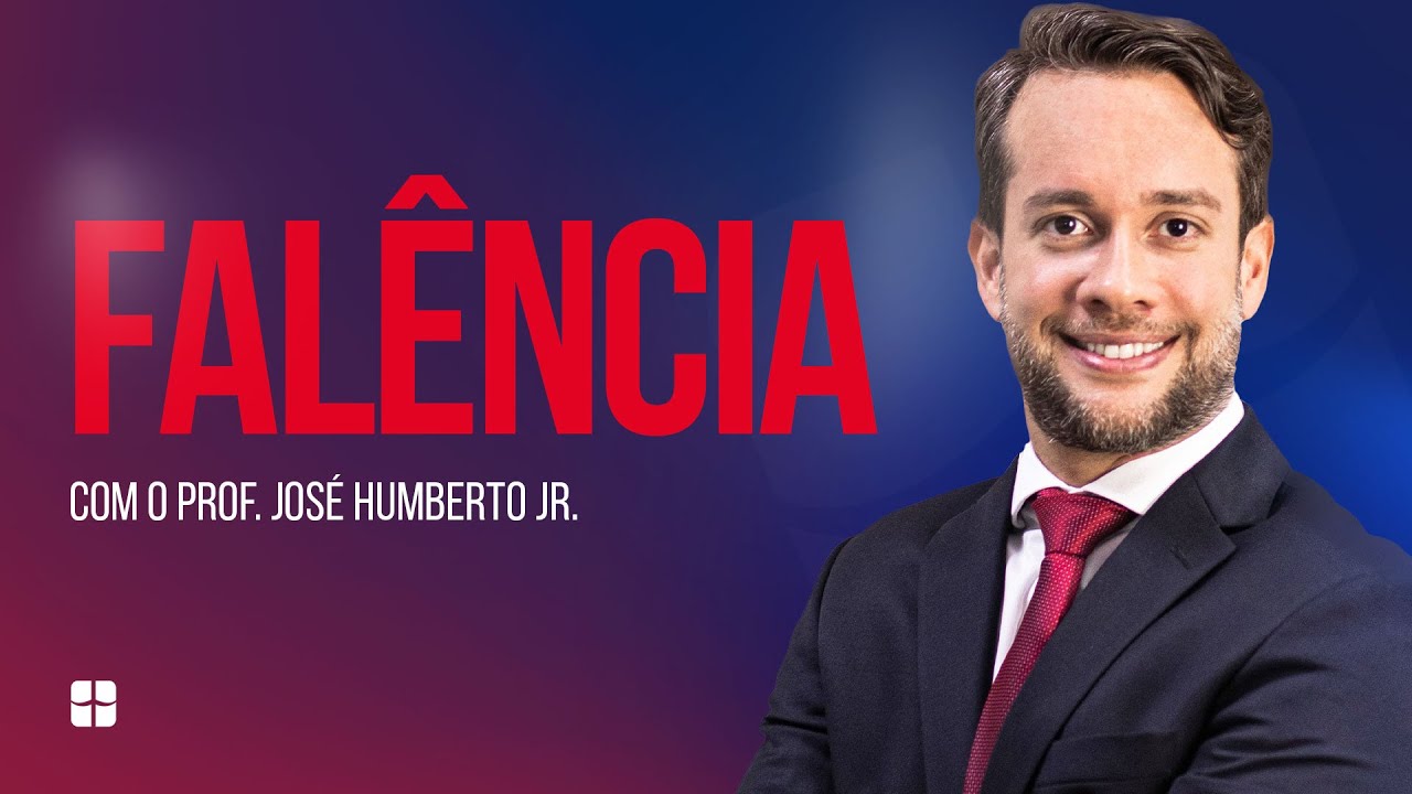 Falência | Prof. José Humberto Jr.