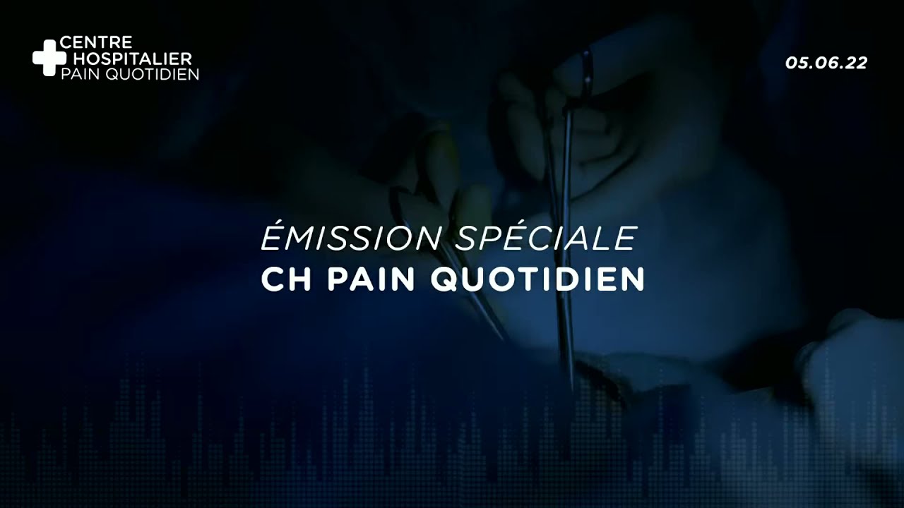Thumbnail of video: Émission spéciale - Centre Hospitalier Pain Quotidien