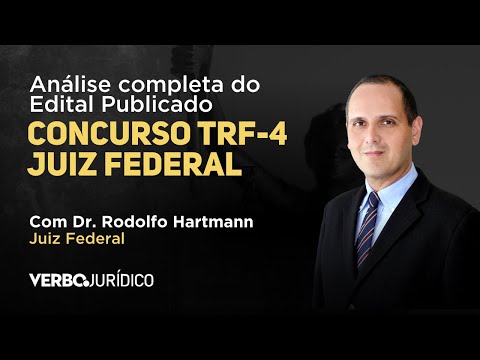 Concurso TRF-4 Juiz Federal: ANÁLISE COMPLETA DO EDITAL PUBLICADO