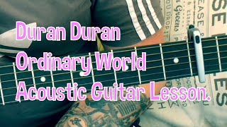 Duran Duran-Ordinary World-Acoustic Guitar Lesson.