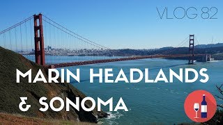 Marin Headlands and Sonoma Wine Country | MOTM VLOG 82