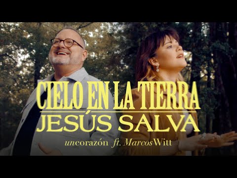 Un Corazón | Cielo en la Tierra / Jesús Salva Ft. Marcos Witt (Videoclip Oficial)