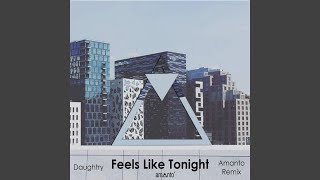 Feels Like Tonight (Amanto Remix)
