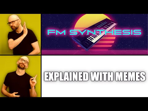 FM Synths Explained with Memes