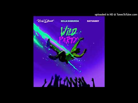 Krizbeatz Ft. Bella Shmurda & Rayvanny - Wild Party (Official Audio)