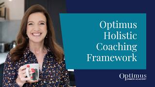 Optimus Holistic Coaching Framework™ | ICF Accredited Coaching Courses