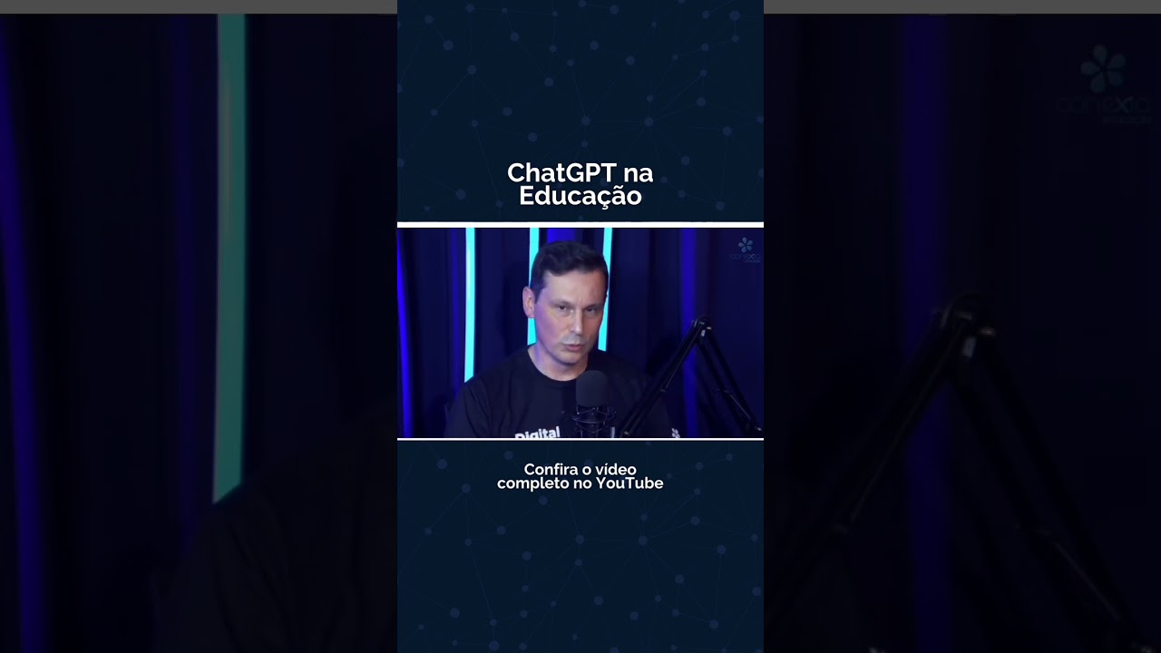 O que muda na formação dos alunos com o ChatGPT?  Confira o vídeo completo no canal!
