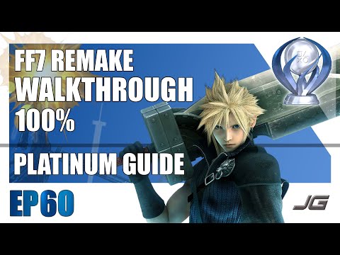 [EP60] FF7 Remake 100% PLATINUM Walkthrough - Chapter 16 (Part 3)
