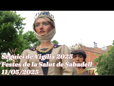 Seguici de Vigília 2025 - Festes de la Salut de Sabadell 2025 - 11/05/2025