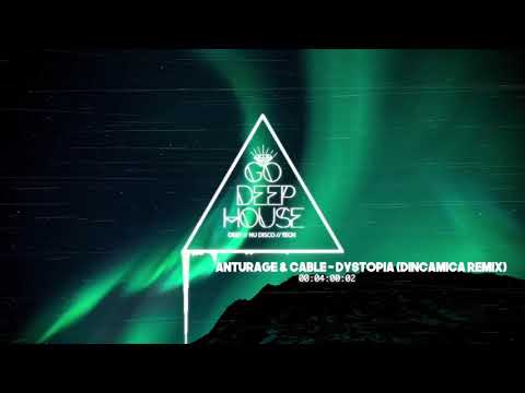 Anturage & Cable - Dystopia (Dincamica Remix)