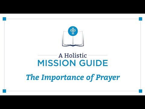 A Holistic Mission Guide: The Importance of Prayer