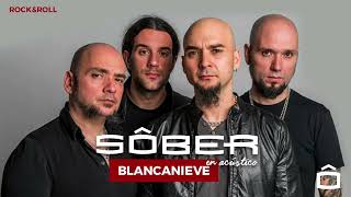 10.Sôber - Blancanieve (en Acústico)